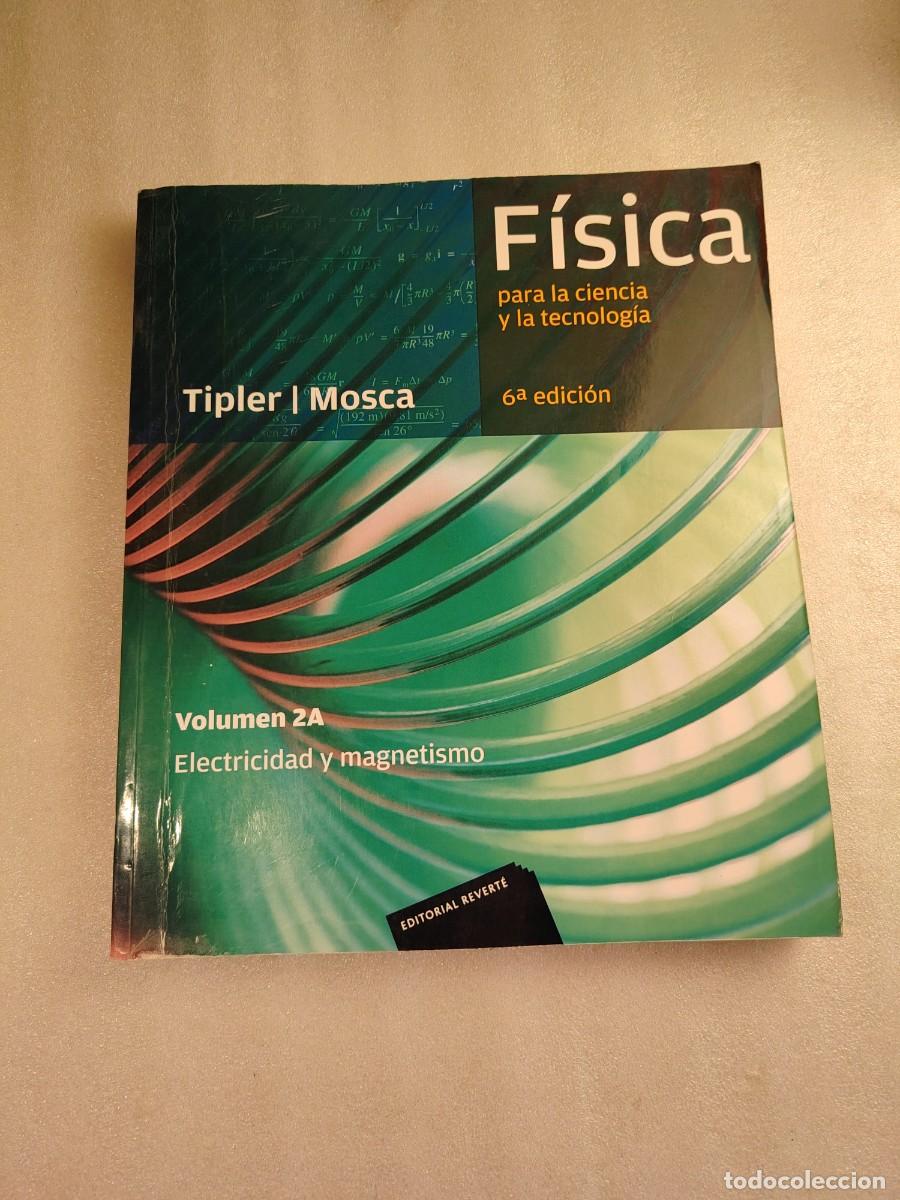 Libros de segunda mano de ciencias: F&Iacute;SICA PARA LA CIENCIA Y LA TECNOLOG&Iacute;A VOLUMEN 2A: ELECTRICIDAD Y MAGNETISMO (6&ordf; EDICI&Oacute;N) - TIPLER Y