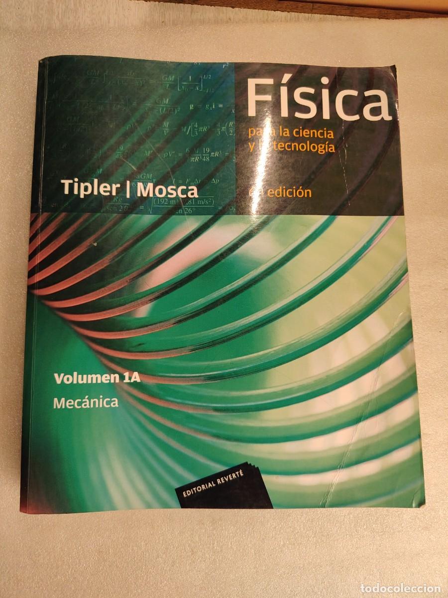 Libros de segunda mano de ciencias: F&Iacute;SICA PARA LA CIENCIA Y LA TECNOLOG&Iacute;A VOLUMEN 1A: MEC&Aacute;NICA (6&ordf; EDICI&Oacute;N) - TIPLER Y MOSCA (EDITORIAL