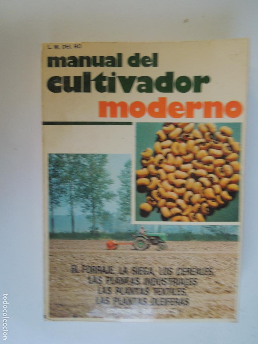 Libros de segunda mano: MANUAL DEL CULTIVADOR MODERNO - L. M. DEL BO - EDITORIAL DE VECCHI 1976.