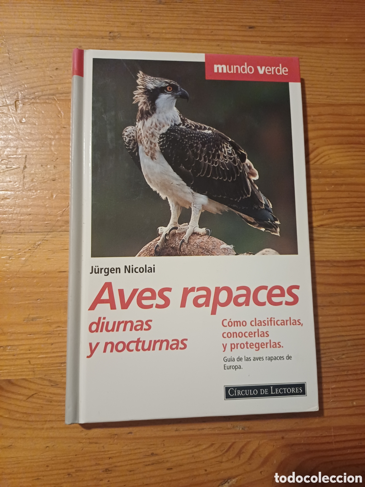 Libros de segunda mano: Aves rapaces diurnas y nocturnas J&uuml;rgen Nicolai C&oacute;mo clasificarlas conocerlas y protegerlas