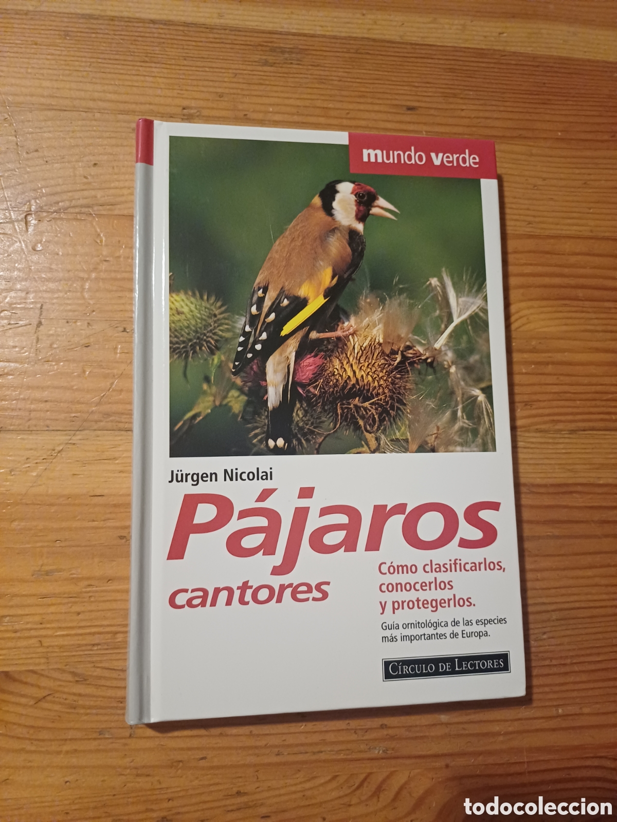 Libros de segunda mano: P&aacute;jaros cantores J&uuml;rgen Nicolai C&oacute;mo clasificarlos conocerlos y protegerlos Gu&iacute;a ornitol&oacute;gica