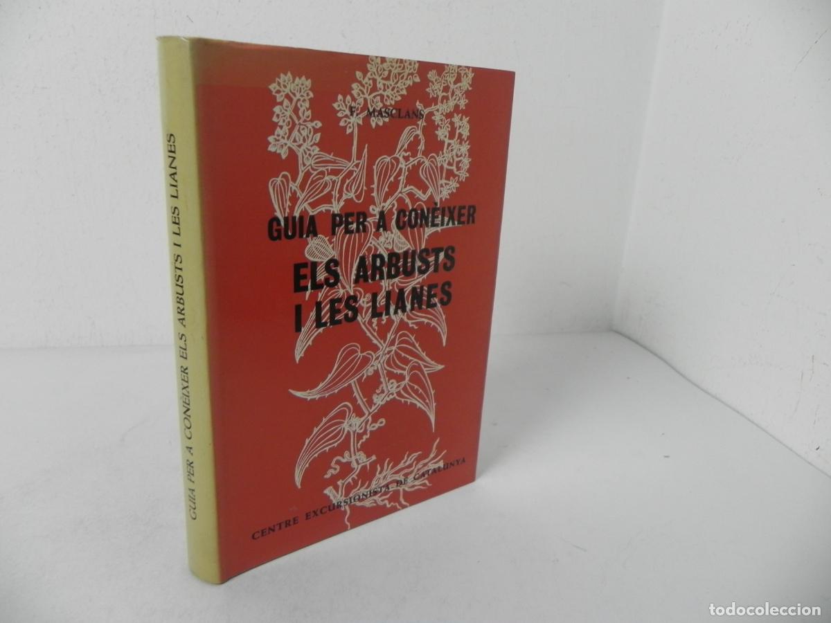 Libros de segunda mano: GUIA PER A CON&Egrave;IXER ELS ARBUSTS I LES LIANES (F. MASCLANS) EDIT. MONTBLANC - CEC-1978 (EN CATAL&Aacute;N)