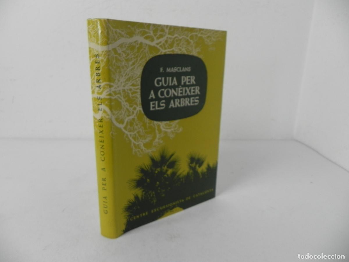 Libros de segunda mano: GUIA PER A CON&Egrave;IXER ELS ARBRES (F. MASCLANS) EDIT. MONTBLANC - CEC-1977 (EN CATAL&Aacute;N)