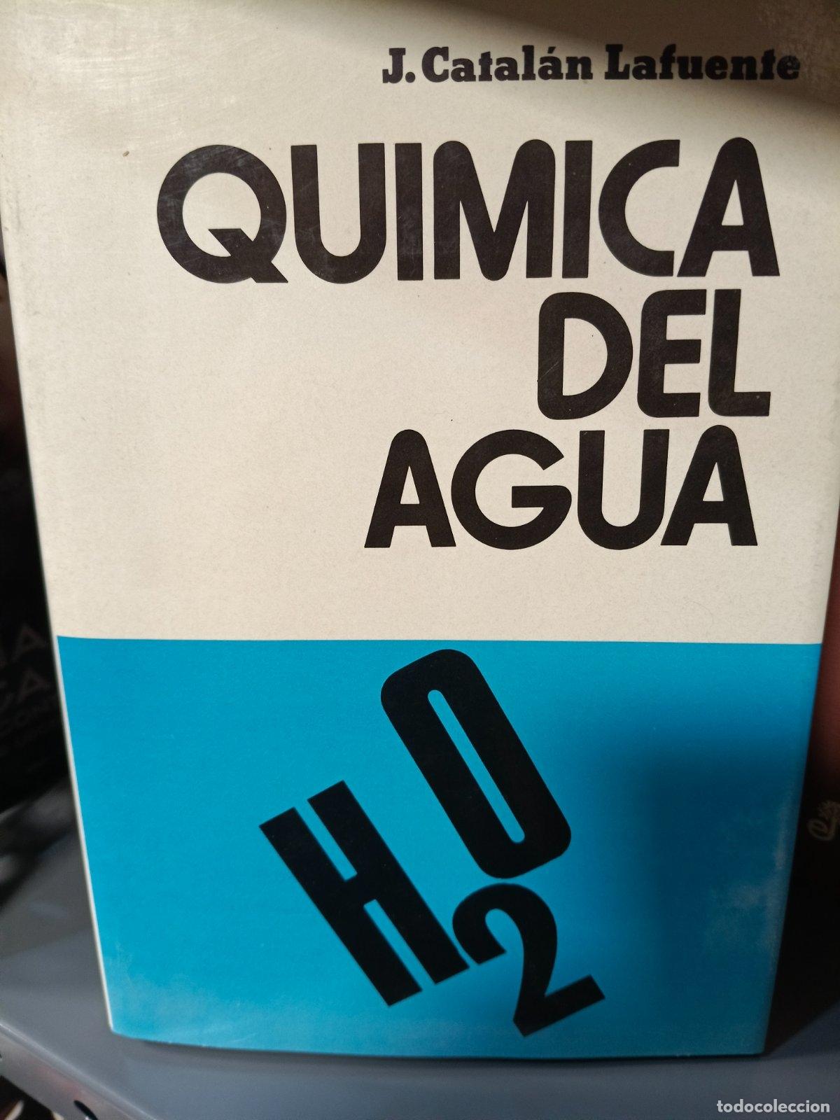 Libros de segunda mano de ciencias: Qu&iacute;mica del agua | Jos&eacute; Catal&aacute;n Lafuente | AUTOR EDITOR 3 | 1981