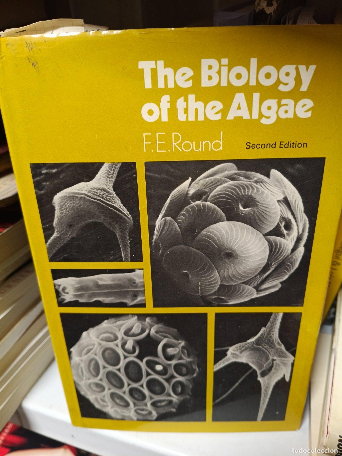 Libros de segunda mano: The Biology of the Algae | Frank Eric Round | Arnold | 1973