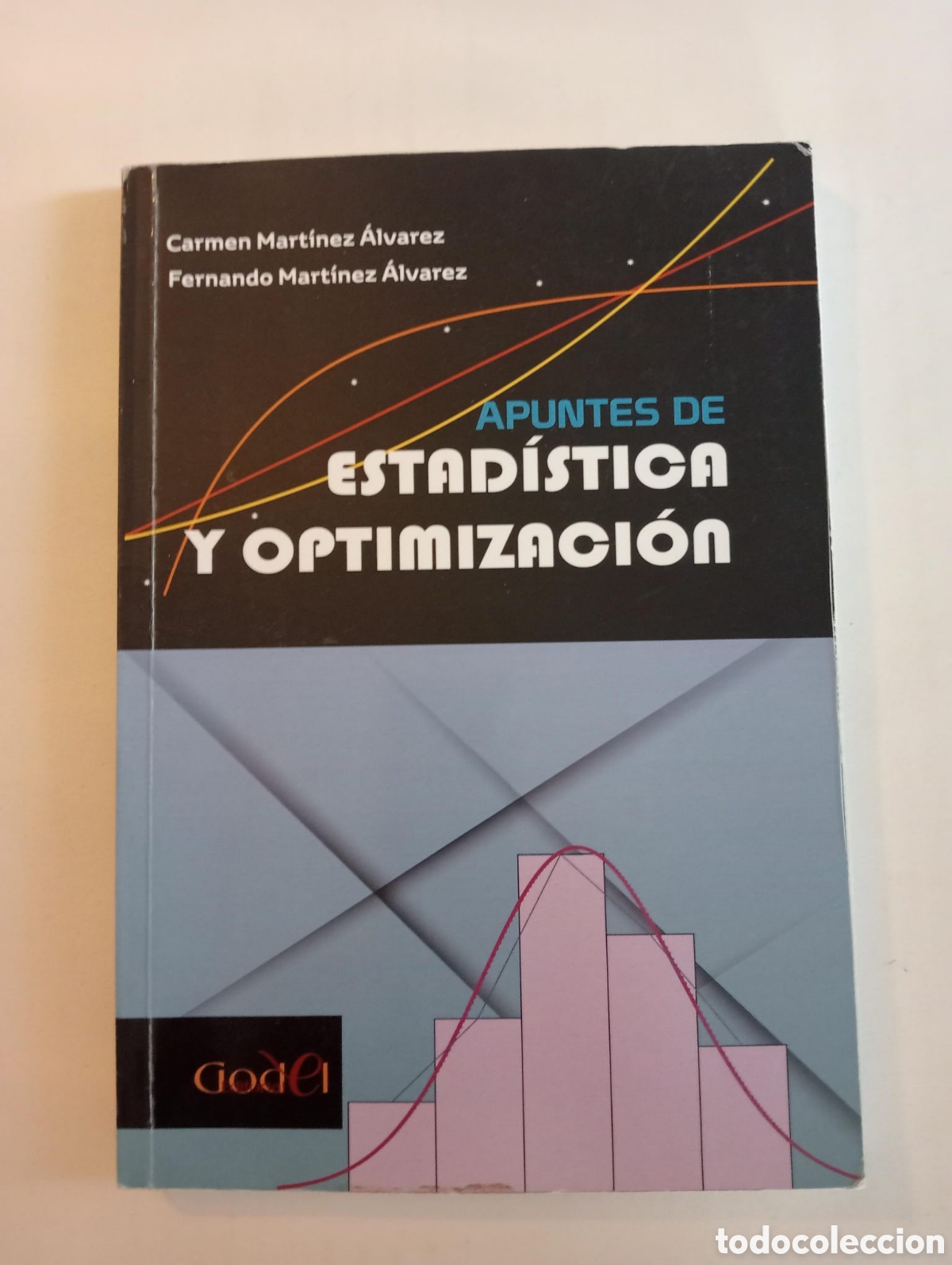 Libros de segunda mano de ciencias: Apuntes de estad&iacute;stica y optimizaci&oacute;n / Carmen Mart&iacute;nez &Aacute;lvarez y Fernando Mart&iacute;nez &Aacute;lvarez
