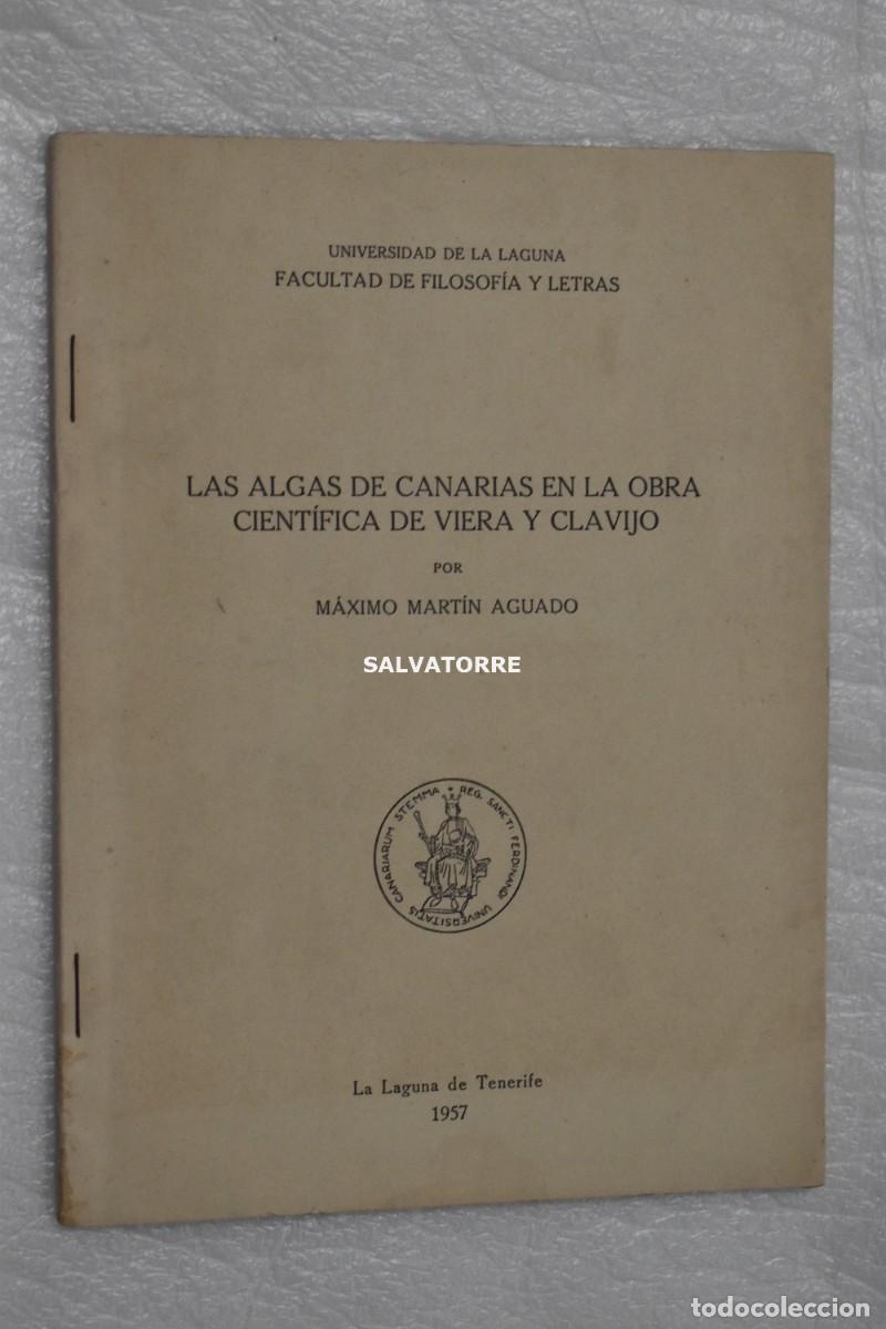 Libros de segunda mano: MAXIMO MARTIN AGUADO. LAS ALGAS DE CANARIAS EN LA OBRA CIENTIFICA DE VIERA Y CLAVIJO. CANARIAS