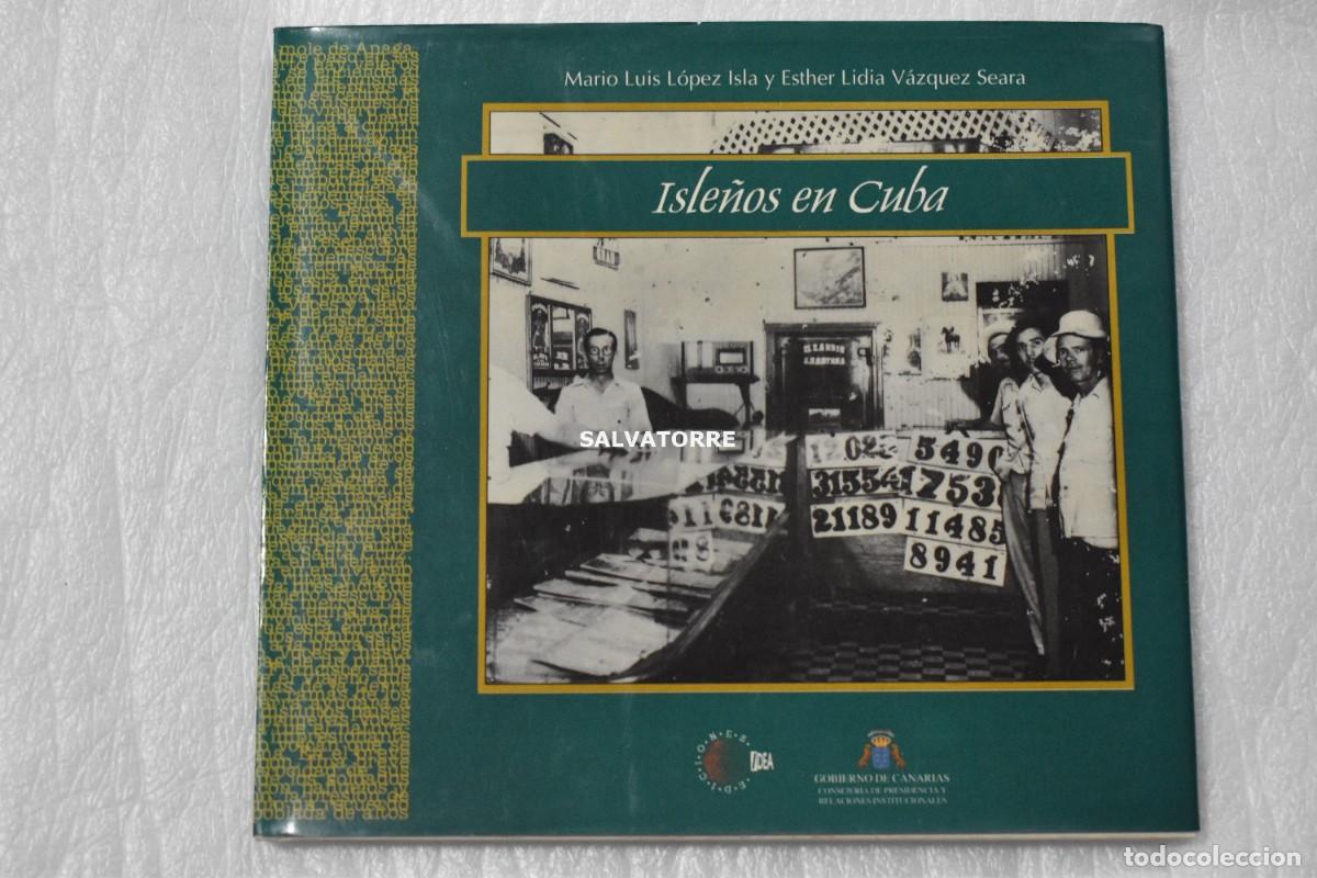 Libros de segunda mano: MARIO LUIS LOPEZ. ESTHER LIDIA VAZQUEZ. ISLE&Ntilde;OS EN CUBA. CANARIAS