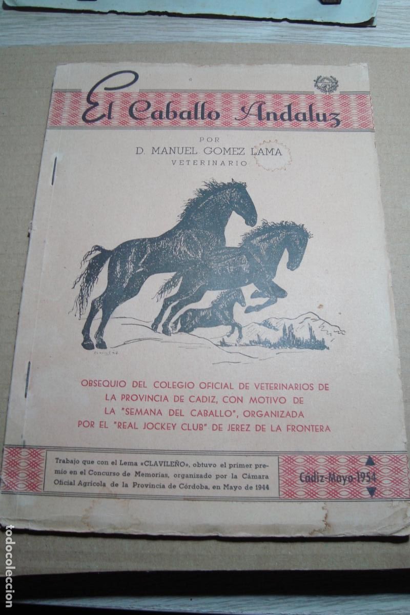 Libros de segunda mano: MANUEL GOMEZ LAMA. VETERINARIO. EL CABALLO ANDALUZ. REAL JOCKEY CLUB JEREZ. CADIZ 1954