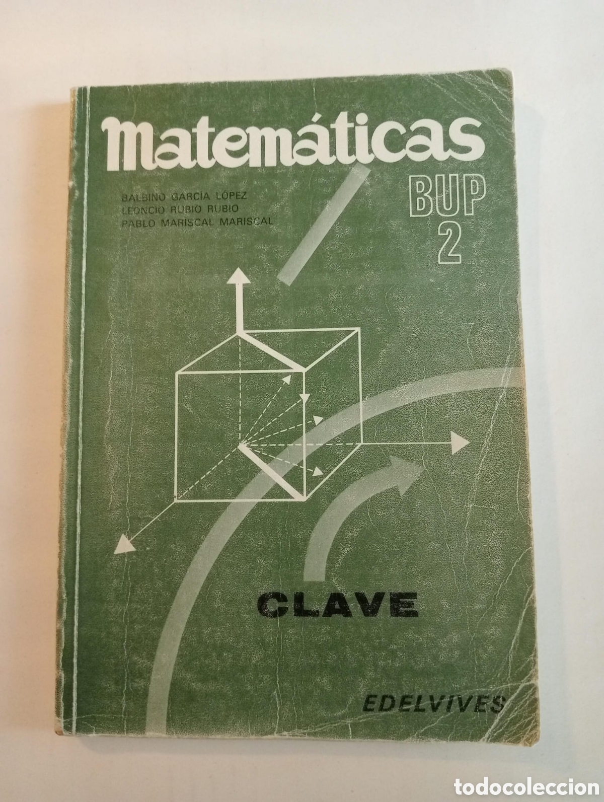Libros de segunda mano de ciencias: Matem&aacute;ticas BUP 2. Clave. Edelvives / Balbino Garc&iacute;a L&oacute;pez