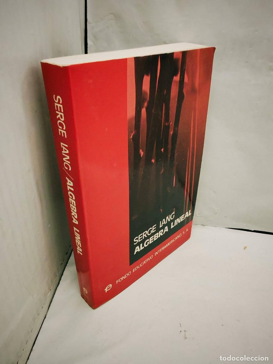 Libros de segunda mano de ciencias: Serge Lang: &Aacute;LGEBRA LINEAL - Foto 3