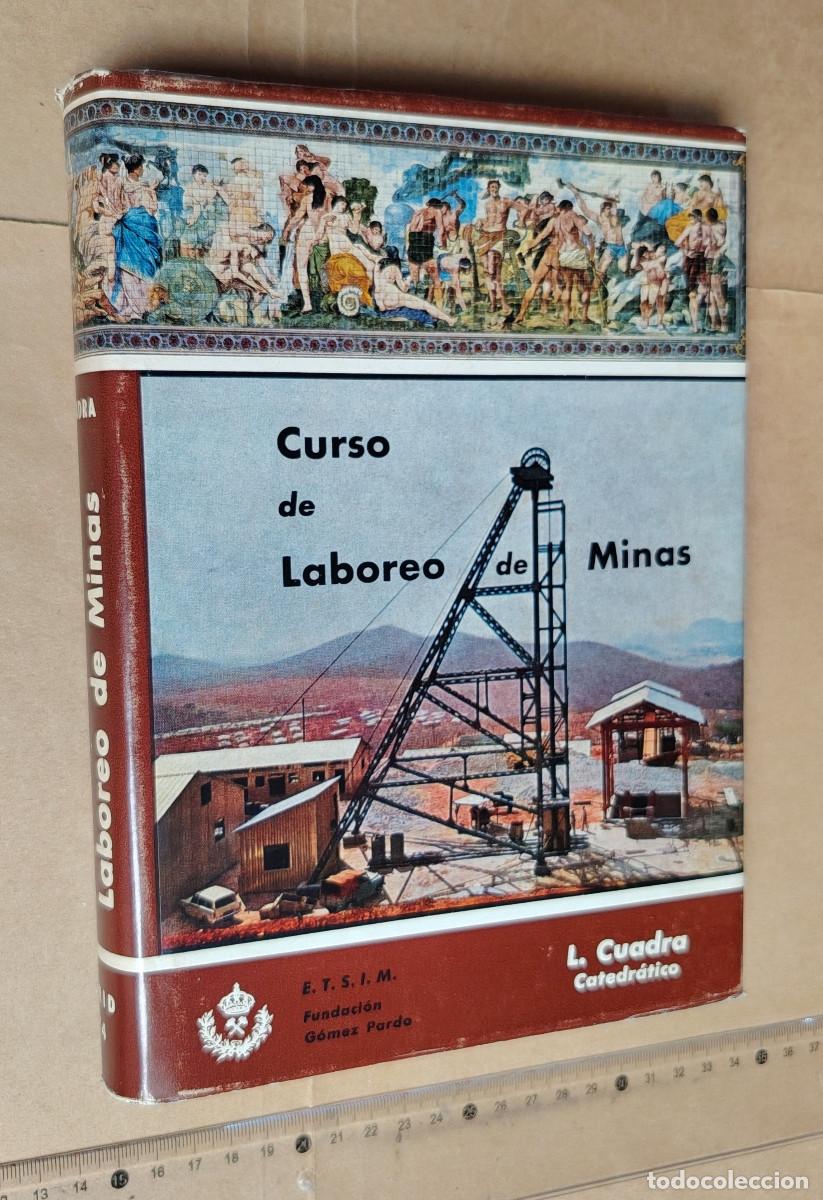 Libros de segunda mano: Curso de Laboreo de Minas, de L. Cuadra (F. G&oacute;mez Pardo, 1974)