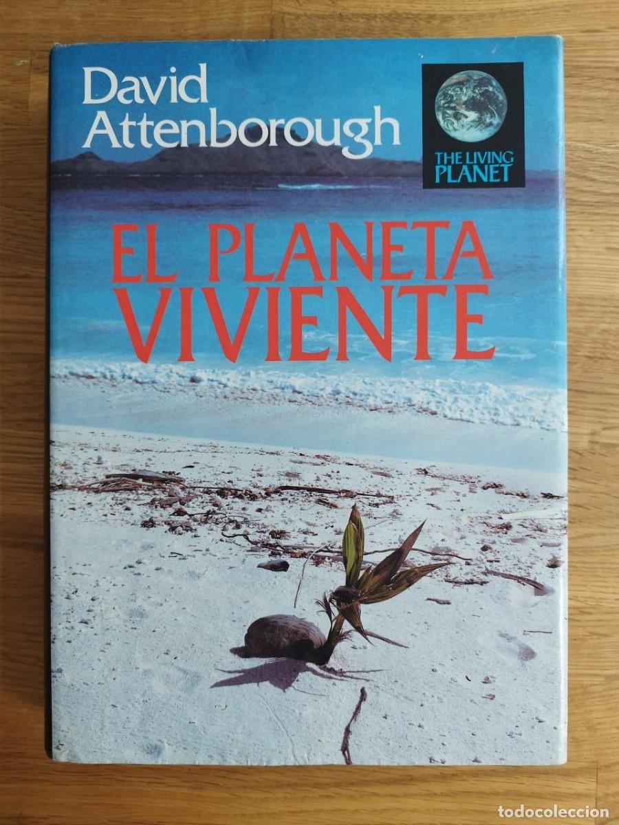 Libros de segunda mano: El planeta viviente, David Attenborough (PREGUNTAR DISPONIBILIDAD)