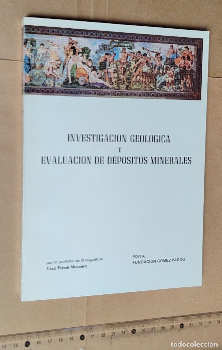Libros de segunda mano: Investigaci&oacute;n Geol&oacute;gica y Evaluaci&oacute;n de Yacimientos Minerales, de T. Febrel (F.G&oacute;mez Pardo, 1971)
