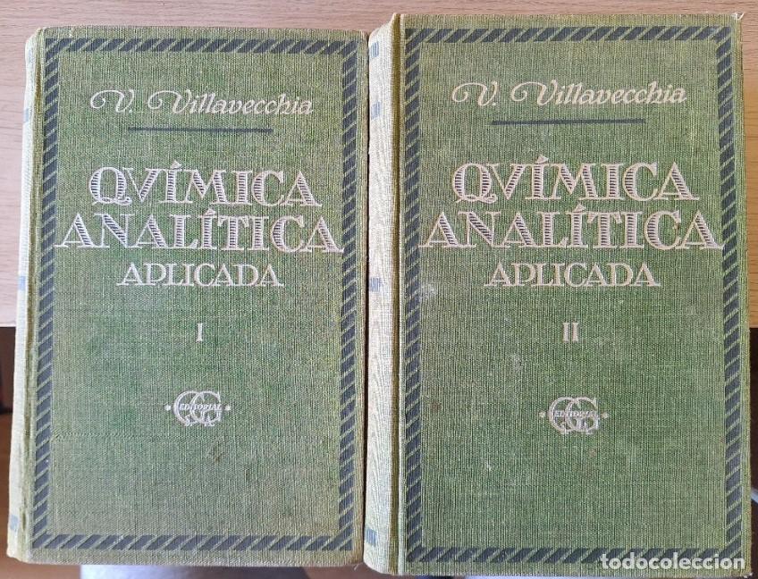 Libros de segunda mano de ciencias: QUIMICA ANALITICA APLICADA. 2 TOMOS; OBRA COMPLETA. - VILLAVECCHIA, Victor.