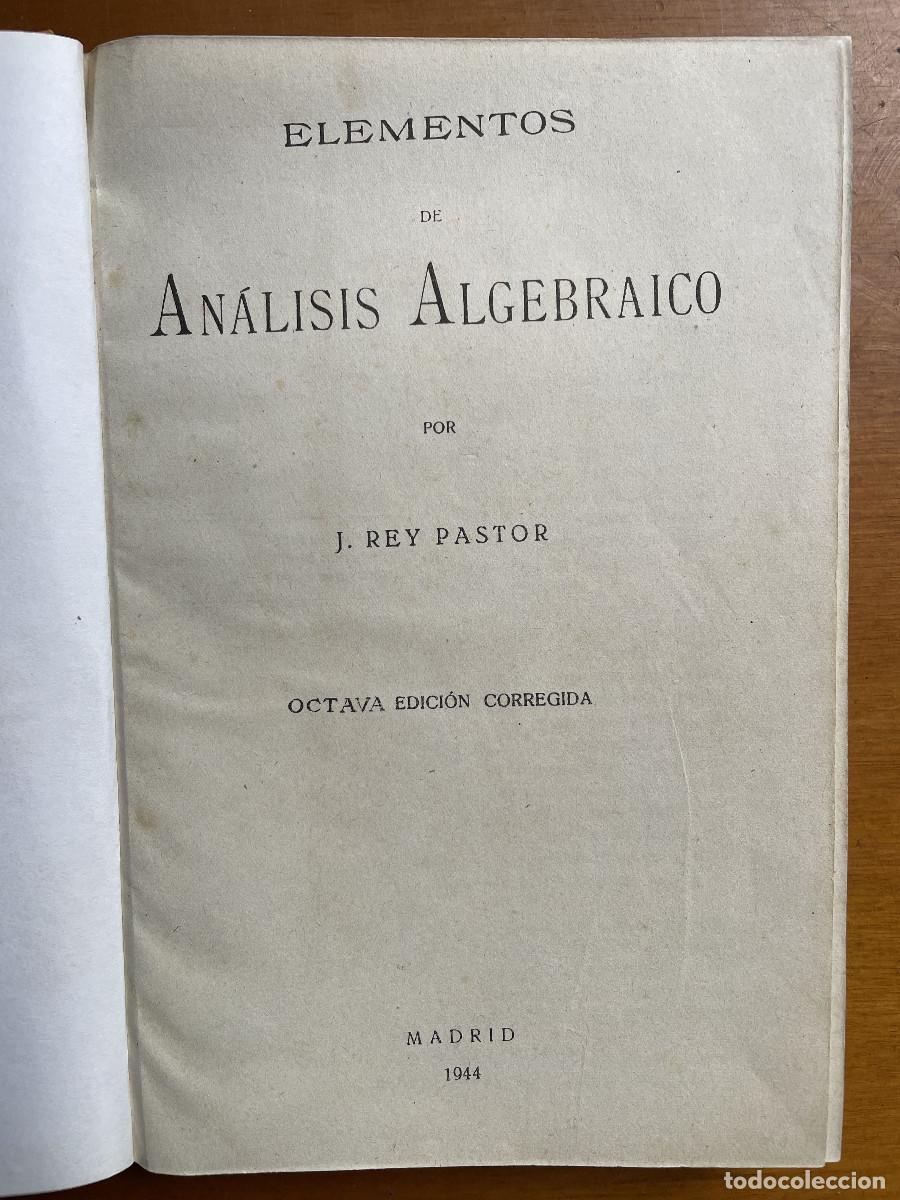 Libros de segunda mano de ciencias: Elementos de an&aacute;lisis algebraico (J. Rey Pastor) 1944