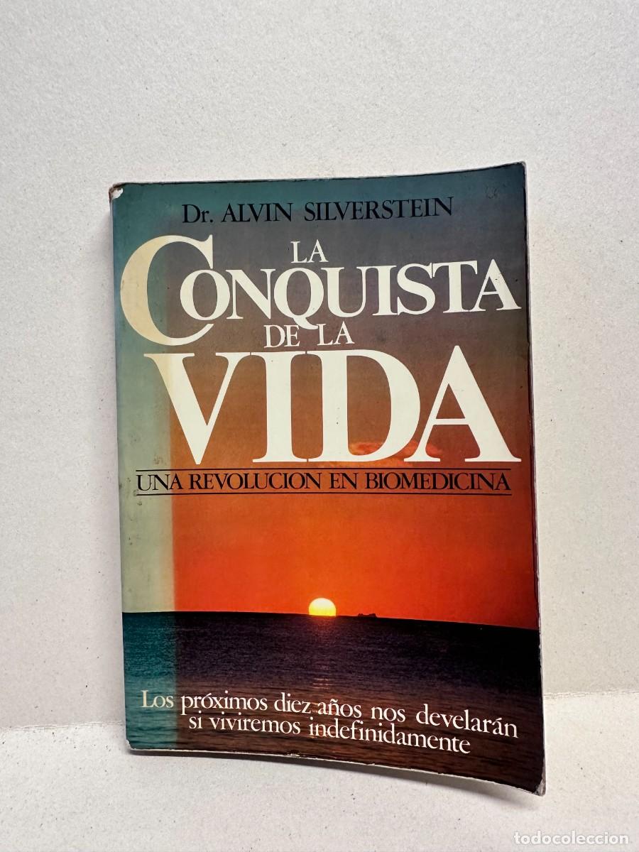 Libros de segunda mano: Dr. Alvin Silverstein - La conquista de la vida