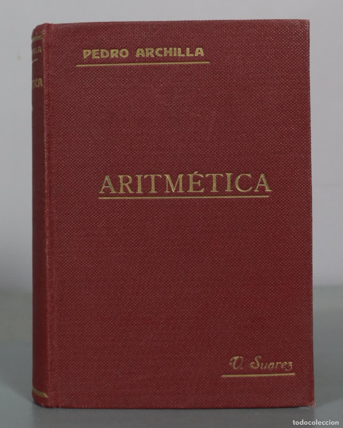 Libros de segunda mano de ciencias: Elementos de Aritm&eacute;tica - Pedro Archilla y Salido - Primera edici&oacute;n - Librer&iacute;a General de Victoriano