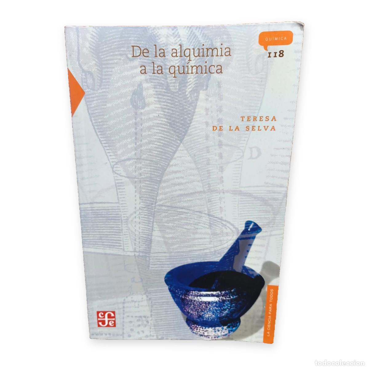 Libros de segunda mano de ciencias: Teresa de la Selva &mdash; De la alquimia a la qu&iacute;mica &mdash; LM