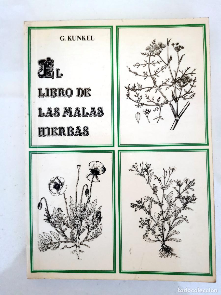 Libros de segunda mano: El libro de las malas hierbas y su importancia socio-econ&oacute;mica. G. Kunkel