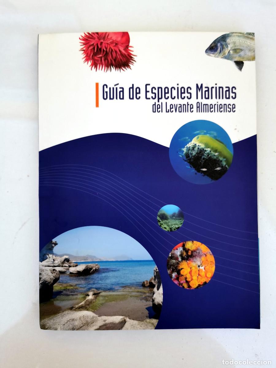 Libros de segunda mano: Gu&iacute;a de especies marinas del Levante Almeriense. ADR Levante Almeriense 2007