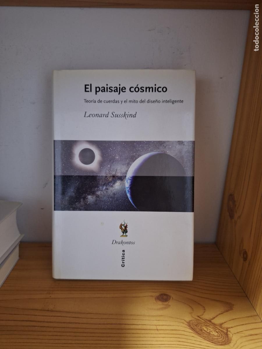 Libros de segunda mano de ciencias: El paisaje c&oacute;smico. Teor&iacute;a de cuerdas y el mito del dise&ntilde;o inteligente - L. Susskind