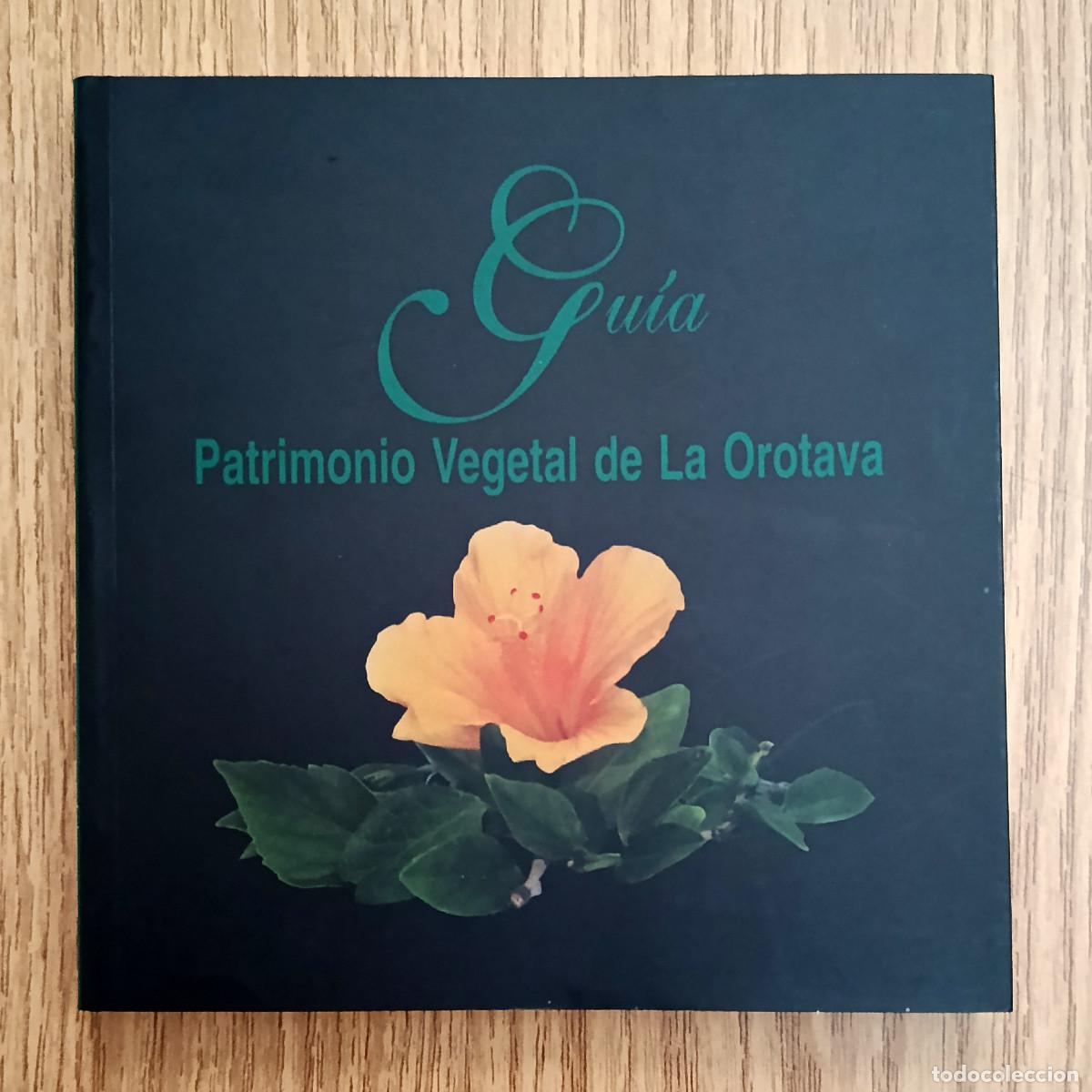 Libros de segunda mano: Gu&iacute;a PATRIMONIO VEGETAL DE LA OROTAVA | Tenerife - Canarias