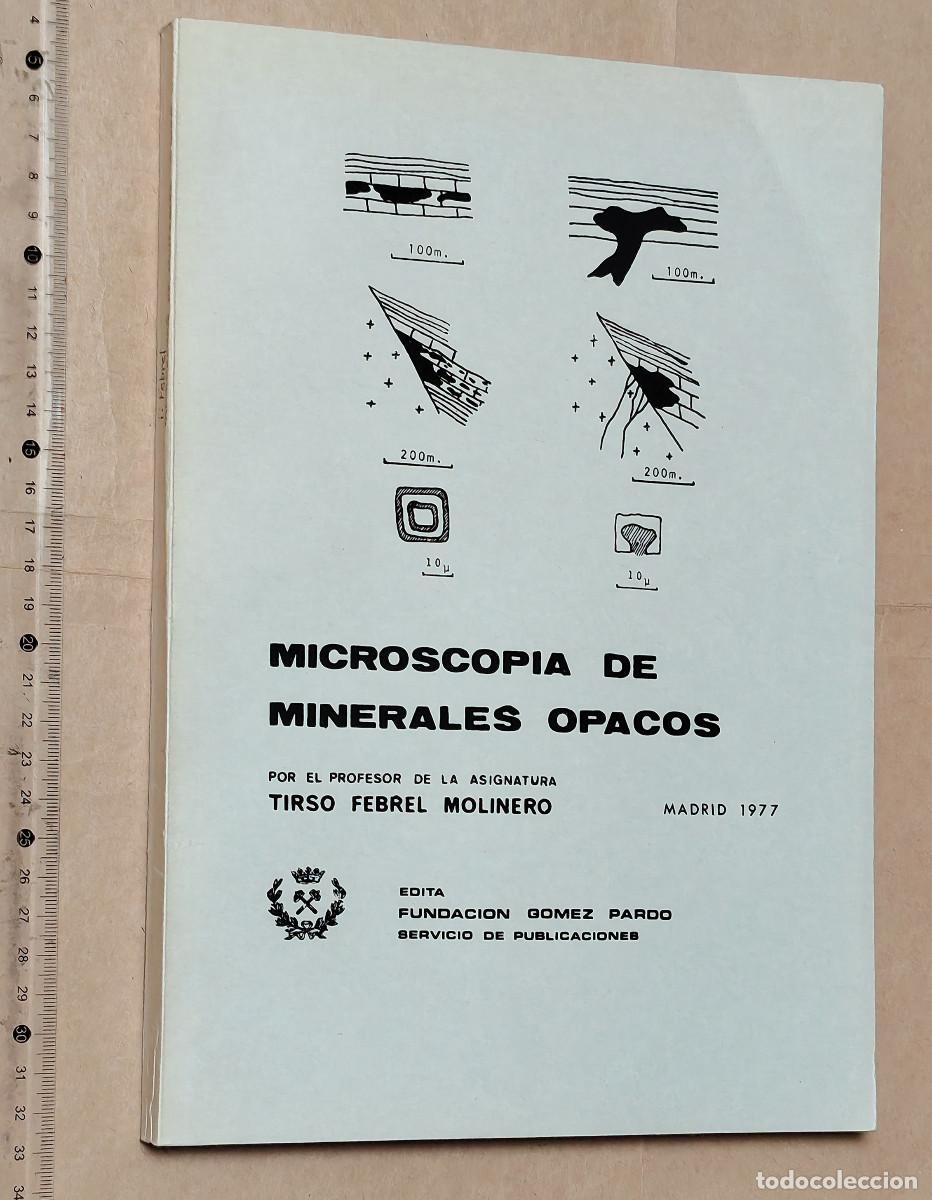 Libros de segunda mano: Libro: Petrograf&iacute;a de Minerales Opacos, de T. Febrel (Fund.G&oacute;mez Pardo, 1977)