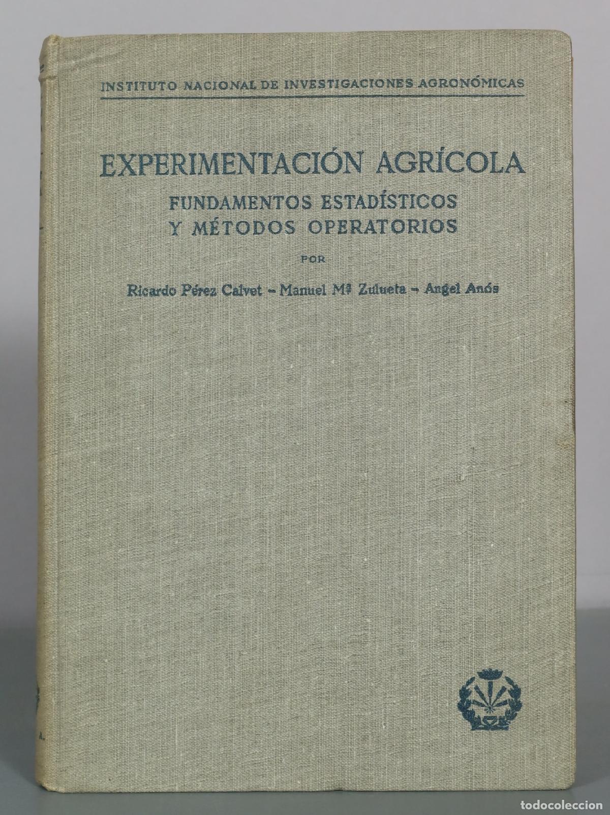 Libros de segunda mano: Experimentaci&oacute;n agr&iacute;cola - Fundamentos estad&iacute;sticos y m&eacute;todos operatorios - Ricardo P&eacute;rez Calvet,