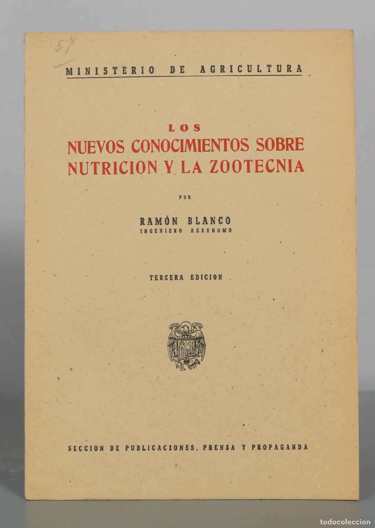 Libros de segunda mano: Los nuevos conocimientos sobre nutricion y la zootecnia - Ram&oacute;n Blanco - Ministerio de Agricultura