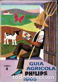 Libros de segunda mano: Gu&iacute;a Agr&iacute;cola Philips n 4. 1965
