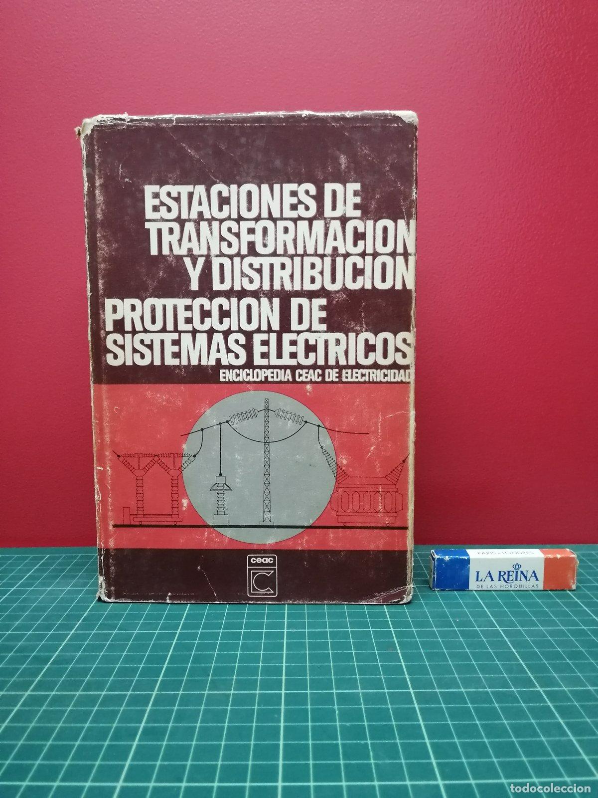 Libros de segunda mano de ciencias: Estaciones de transformaci&oacute;n y distribuci&oacute;n. Protecci&oacute;n de sistemas el&eacute;ctricos - CEAC
