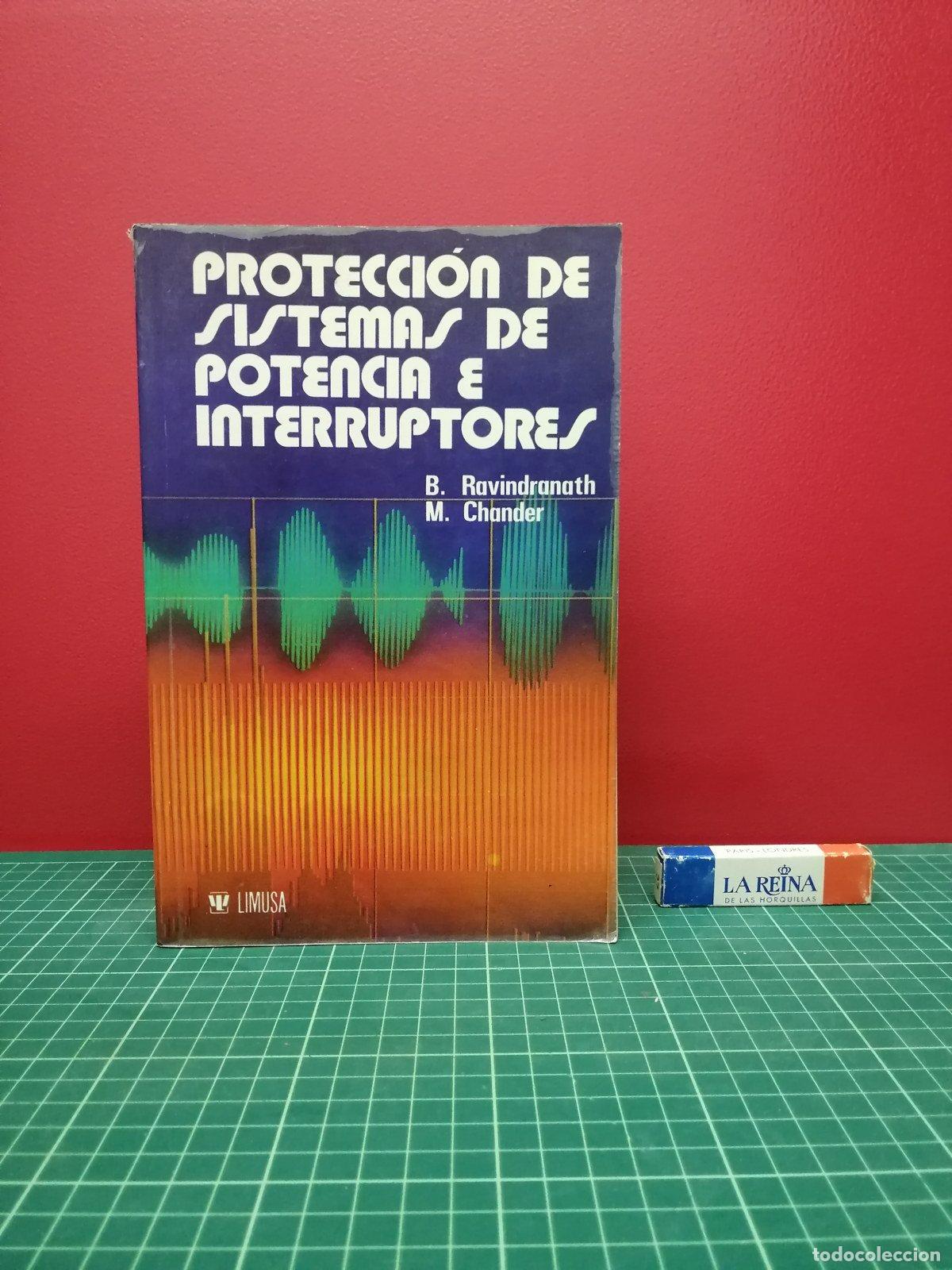 Libros de segunda mano de ciencias: Protecci&oacute;n de sistemas de potencia e interruptores - Ravindranath y Chander