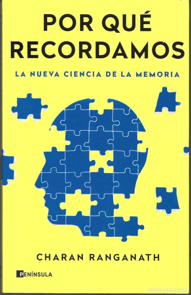 Libros de segunda mano: Charan RANGANATH : Por qu&eacute; recordamos. La nueva ciencia de la memoria. (Ed. Pen&iacute;nsula, 2024)