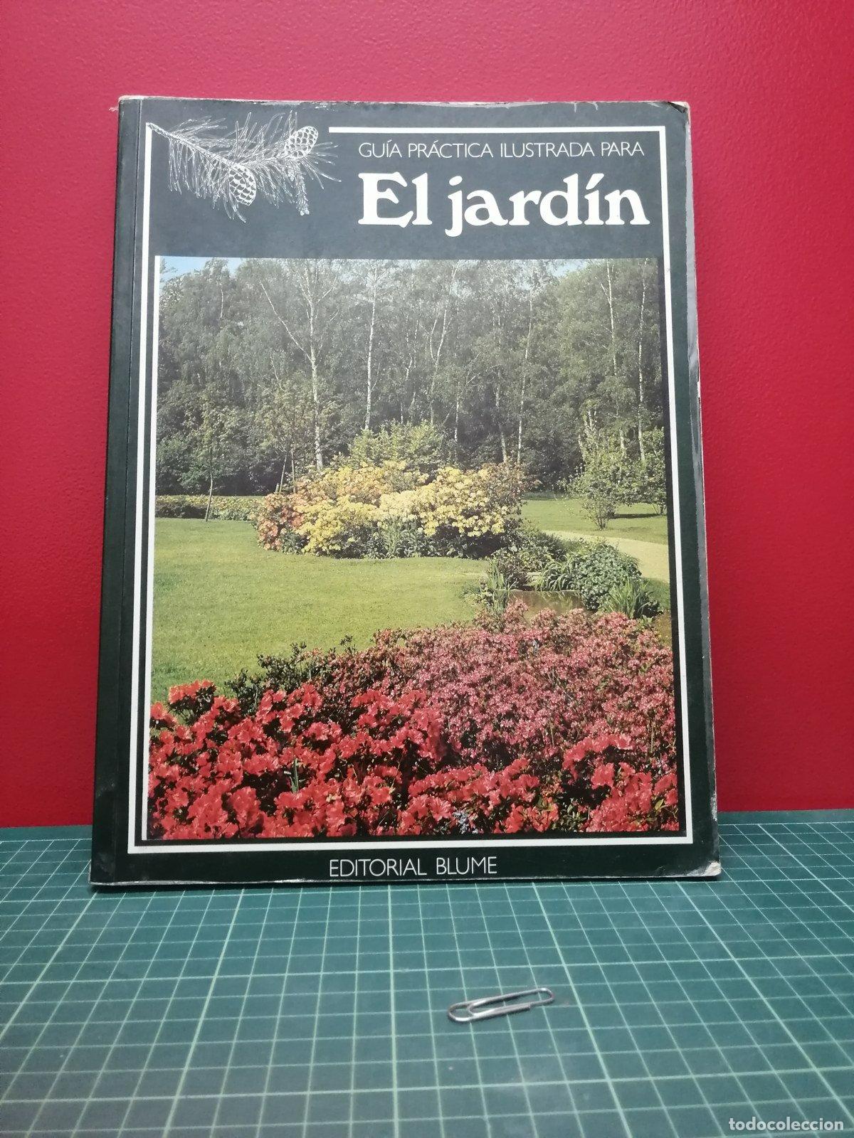 Libros de segunda mano de ciencias: Gu&iacute;a pr&aacute;ctica ilustrada para el jard&iacute;n - Editorial Blume