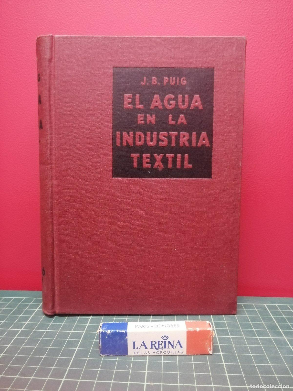 Libros de segunda mano de ciencias: El agua en la industria textil - J. B. Puig
