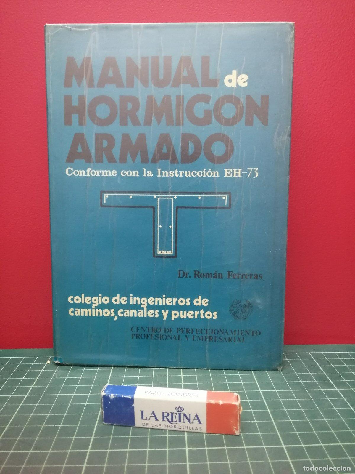Libros de segunda mano de ciencias: Manual de hormig&oacute;n armado, conforme con la Instrucci&oacute;n EH-73 - Rom&aacute;n Ferreras