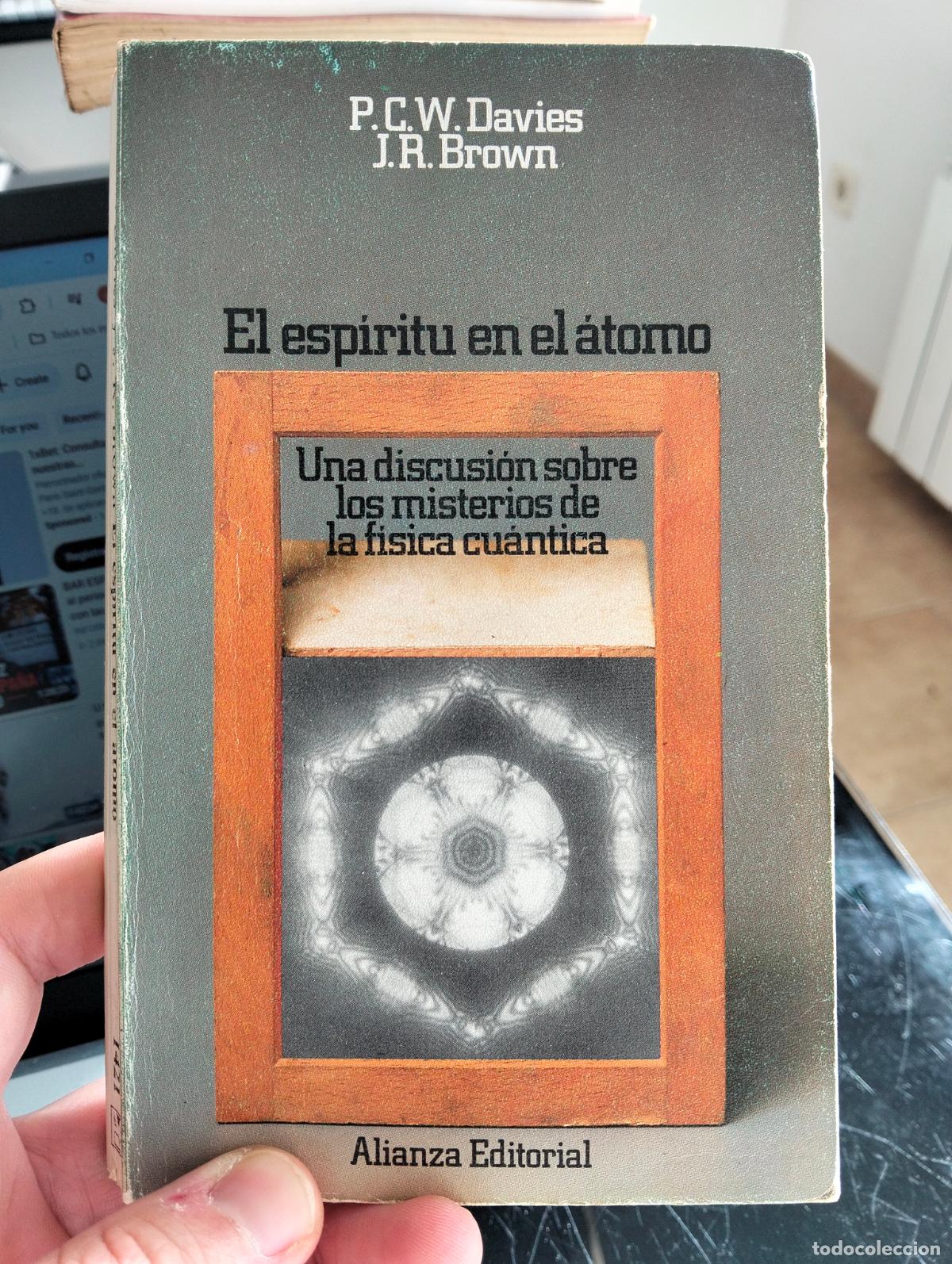 Libros de segunda mano de ciencias: Fisica Cuantica. El Espiritu del Atomo, P.C.W. Davies, ed. Alianza, 1989 VISITA MI CATALOGO