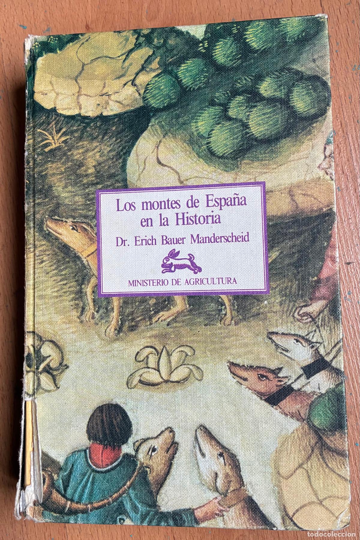 Libros de segunda mano: LOS MONTES DE ESPA&Ntilde;A EN LA HISTORIA, DR, Erich Bauer Manderscheid