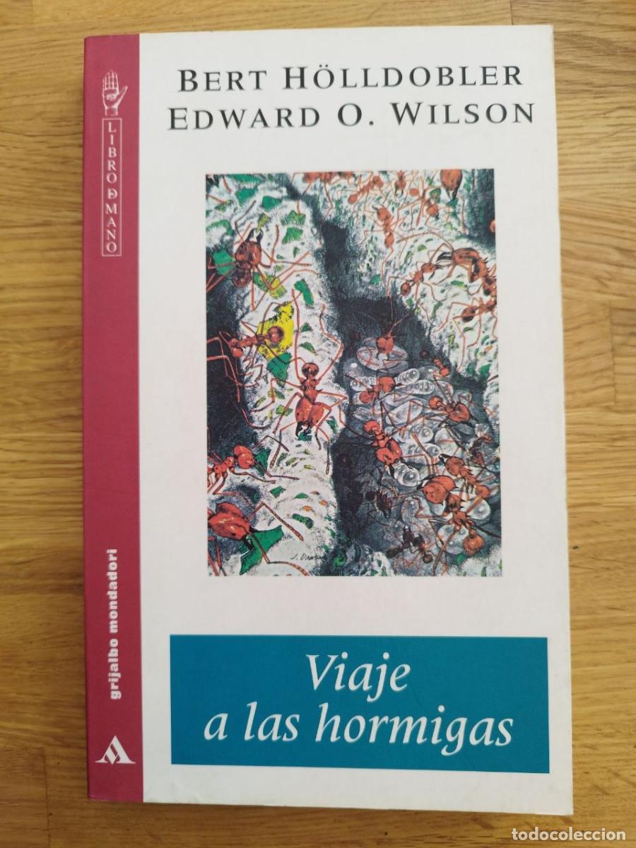 Libros de segunda mano: Viaje a las hormigas, Bert H&ouml;lldobler & Edward O. Wilson (PREGUNTAR DISPONIBILIDAD)