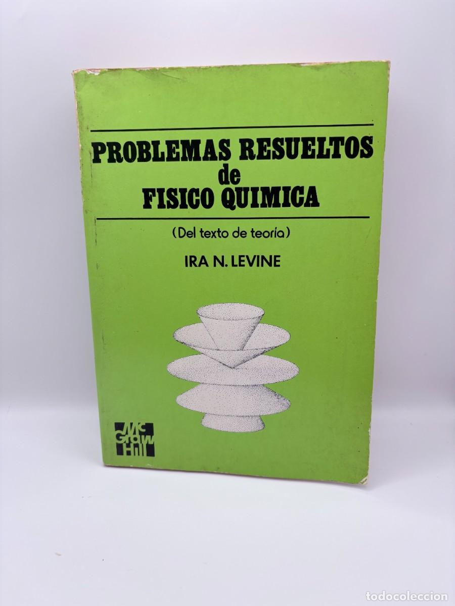 Libros de segunda mano de ciencias: Problemas resueltos de Fisicoqu&iacute;mica, Ira N. Levine - Ed. McGraw-Hill - 1&ordf; Ed. 1981