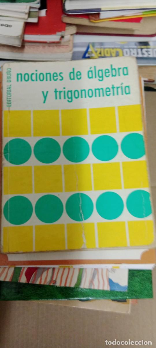 Libros de segunda mano de ciencias: NOCIONES DE &Aacute;LGEBRA Y TRIGONOMETR&Iacute;A LIBRO CC-MAZ