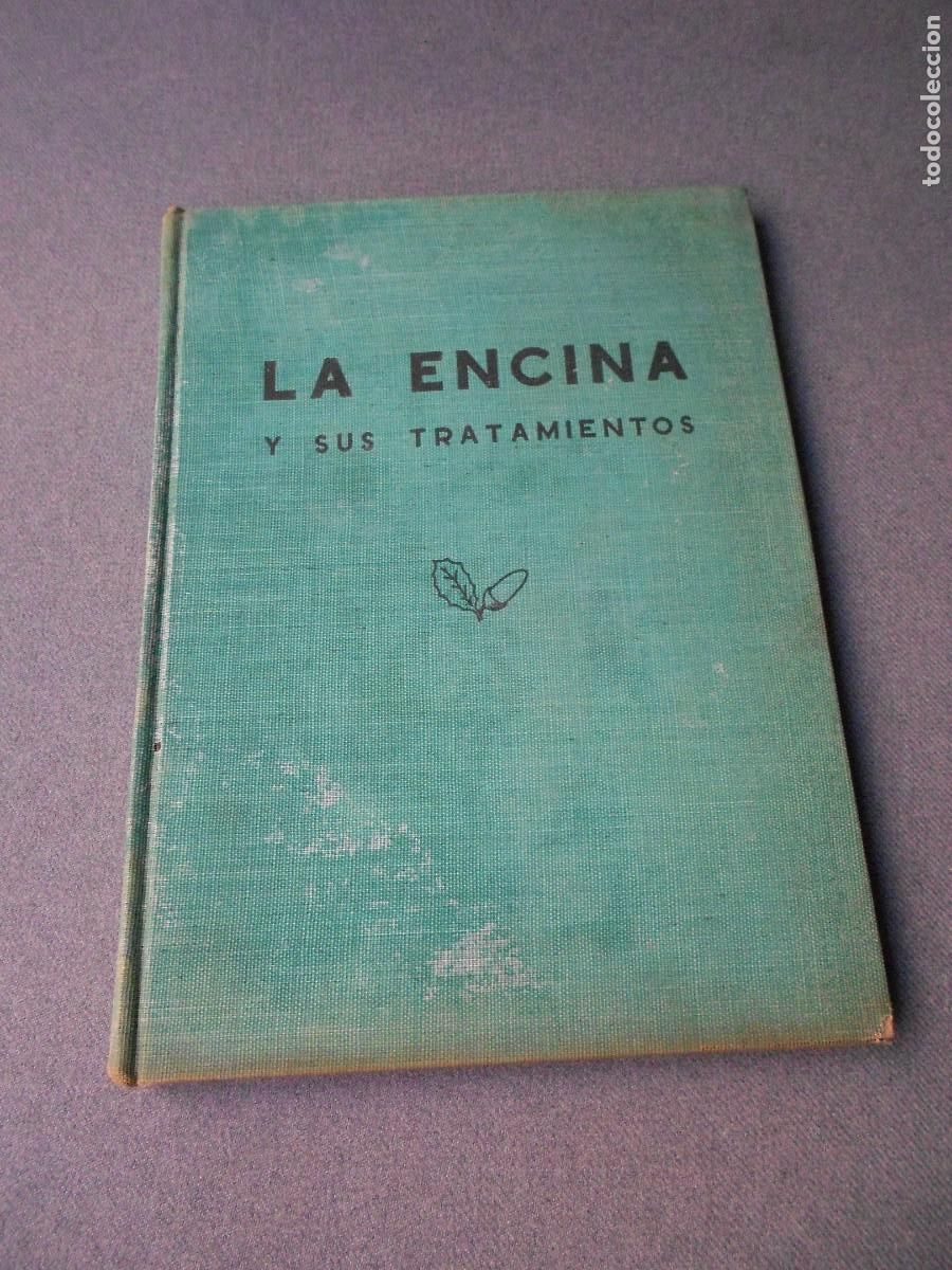 Libros de segunda mano: LA ENCINA Y SUS TRATAMIENTOS