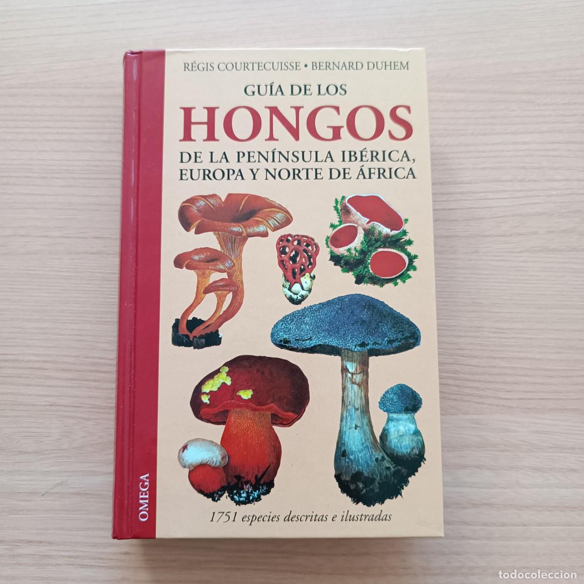 Libros de segunda mano: Gu&iacute;a de los hongos de la Pen&iacute;nsula Ib&eacute;rica, Europa y norte de &Aacute;frica - Courtecuisse y Duhem. Omega