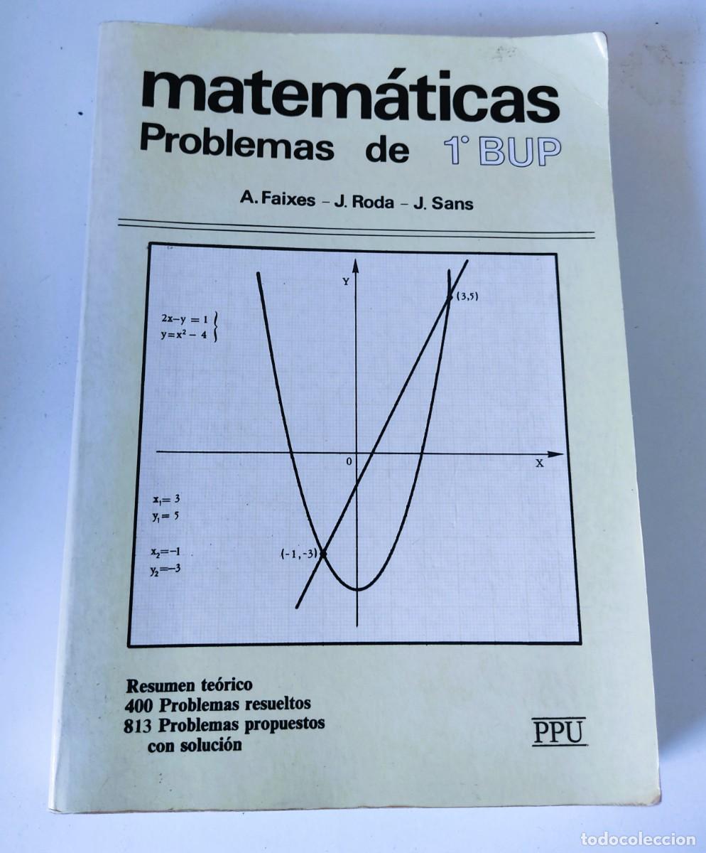 Libros de segunda mano de ciencias: MATEMATICAS PROBLEMAS DE 1&ordm; DE BUP A.FAIXES - J.RODA - J.SANS