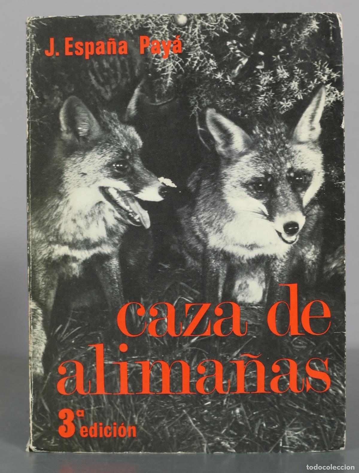 Libros de segunda mano: Caza de alima&ntilde;as - J. Espa&ntilde;a Pay&aacute; - 3&ordf; edici&oacute;n