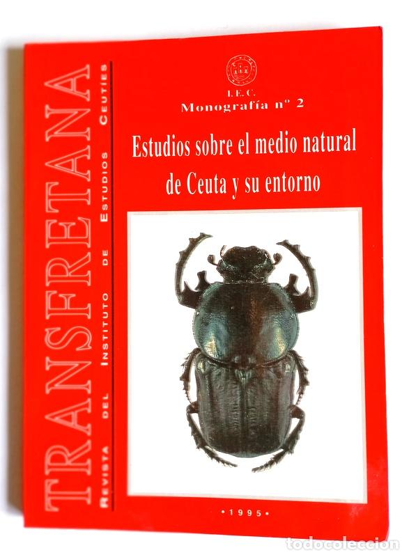 Libros de segunda mano: ESTUDIOS SOBRE EL MEDIO NATURAL DE CEUTA Y SU ENTORNO - REVISTA TRANSFRETANA. MONGRAFICO N&ordm; 2. CEUTA