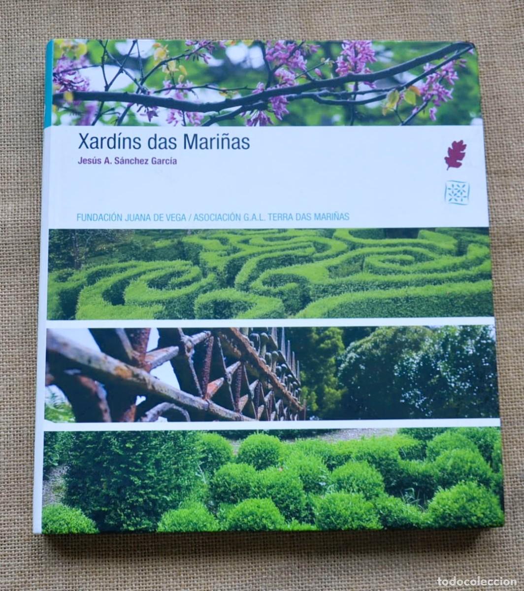 Libros de segunda mano: XARDINS das MARI&Ntilde;AS Jes&uacute;s &Aacute;ngel S&aacute;nchez Garc&iacute;a. En CASTELLANO INGL&Euml;S y GALLEGO