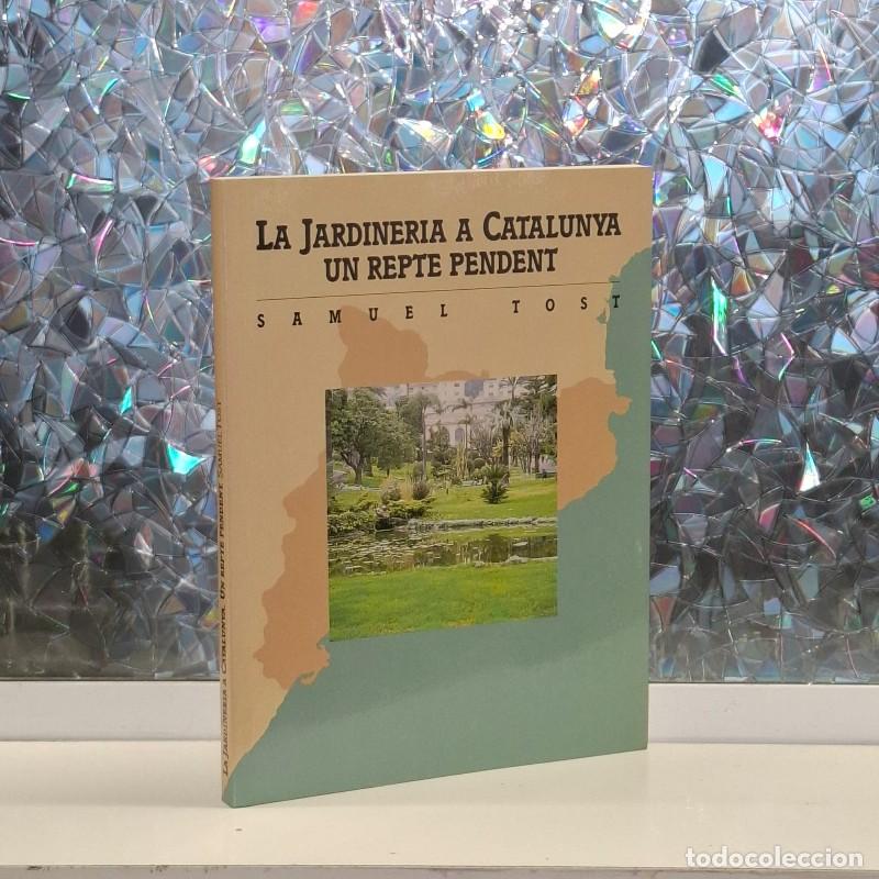 Libros de segunda mano: Jardiner&iacute;a a Catalunya: Un Repte Dehdeh - Samuel Tost - Pins S.A. - 1991