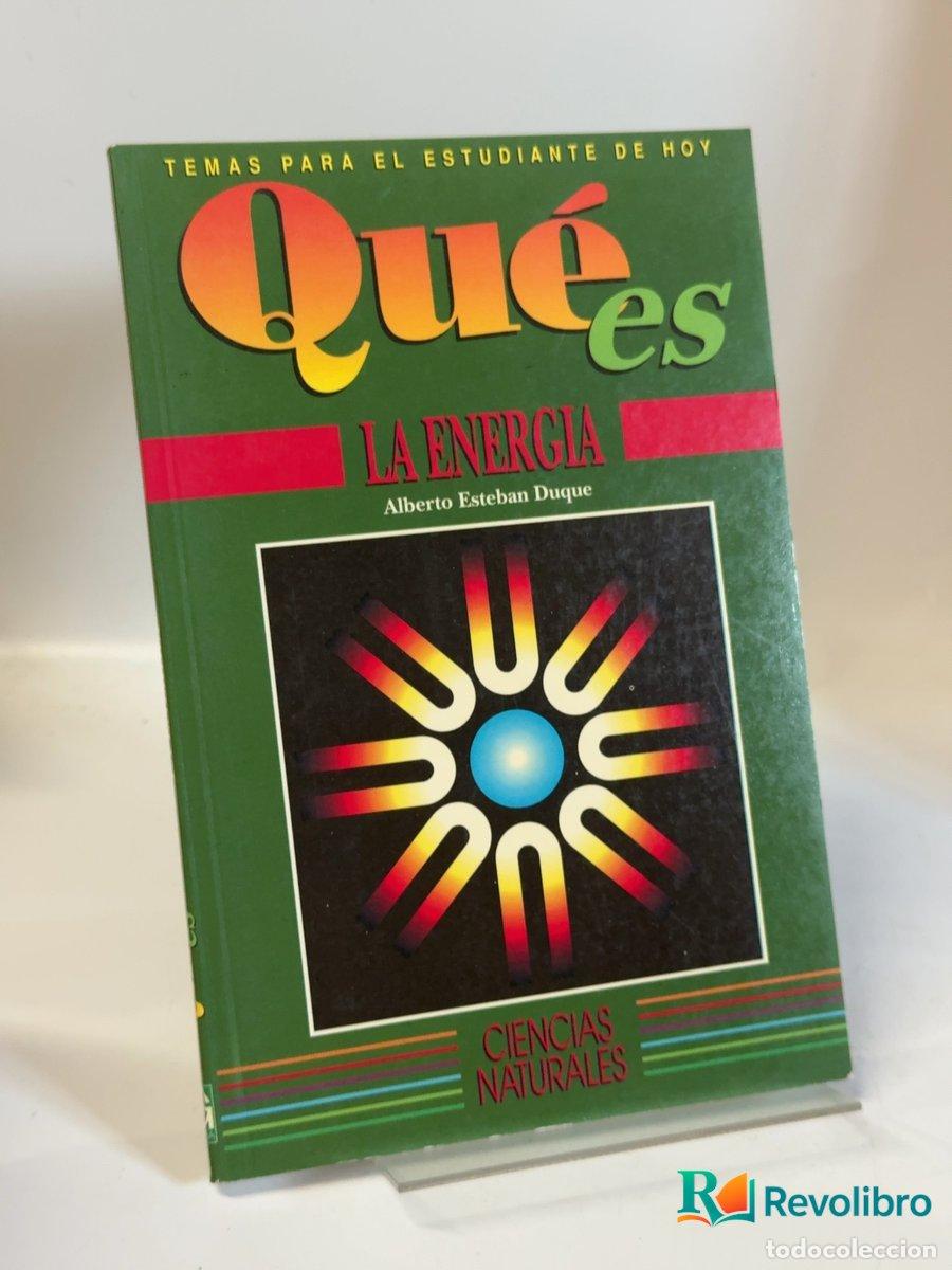 Libros de segunda mano de ciencias: Qu&eacute; es La energ&iacute;a - Alberto Esteban Duque